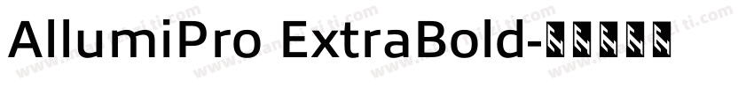AllumiPro ExtraBold字体转换